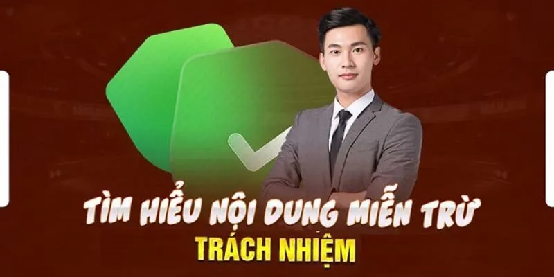 Tìm hiểu sơ về miễn trừ trách nhiệm S666