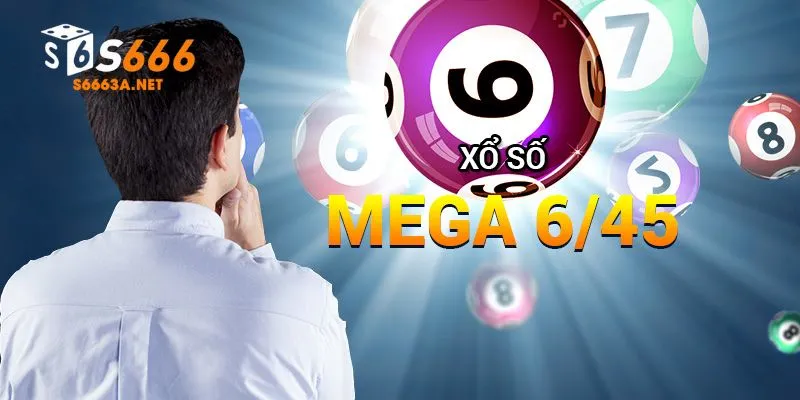 Khái quát về xổ số mega 6/45