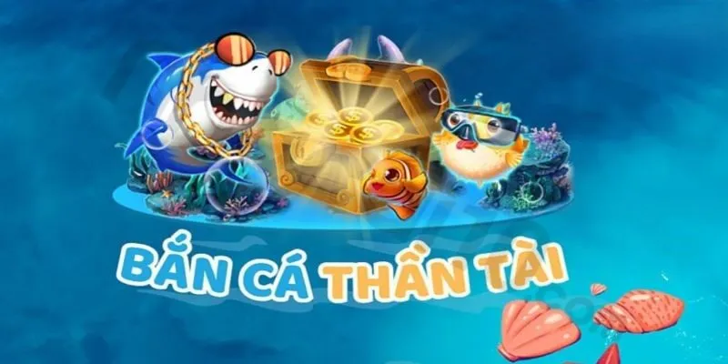 cách chơi bắn cá thần tài hiệu quả