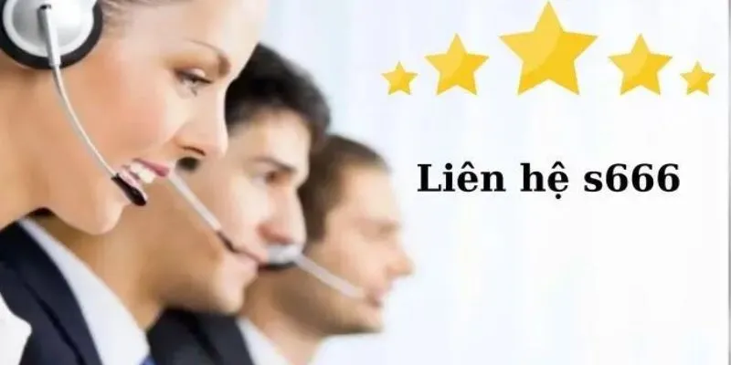 Những tình huống phổ biến mà bạn có thể cần liên hệ với S666